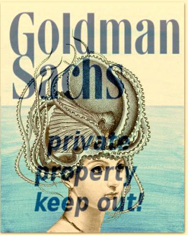 IL POLIPO GOLDMAN SACHS AFFERRA L’EUROPA
