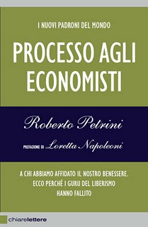 PROCESSO AGLI ECONOMISTI: POVERI ILLUSI O RICCHI ILLUSIONISTI ?