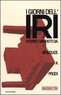 ANNIVERSARI DIMENTICATI: LA LIQUIDAZIONE DELL'IRI