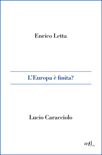 L 'EUROPA E' FINITA ?