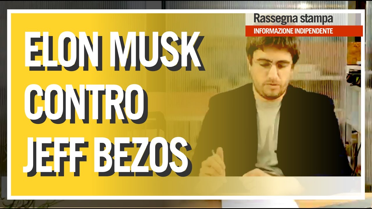 musk VS bezos - tg comedonchisciotte