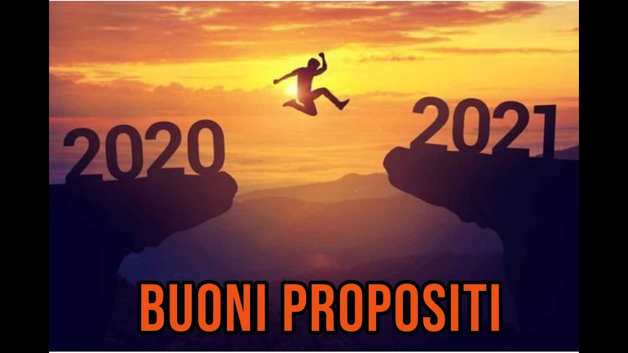 Buoni Propositi per il nuovo Anno 2021
