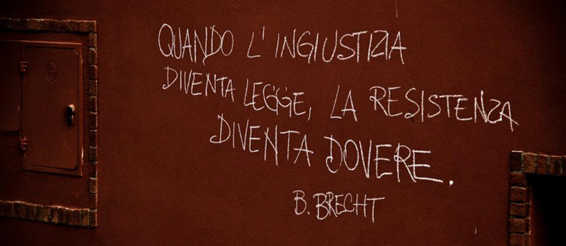 "Quando l'ingiustizia diventa legge, la Resistenza diventa dovere"