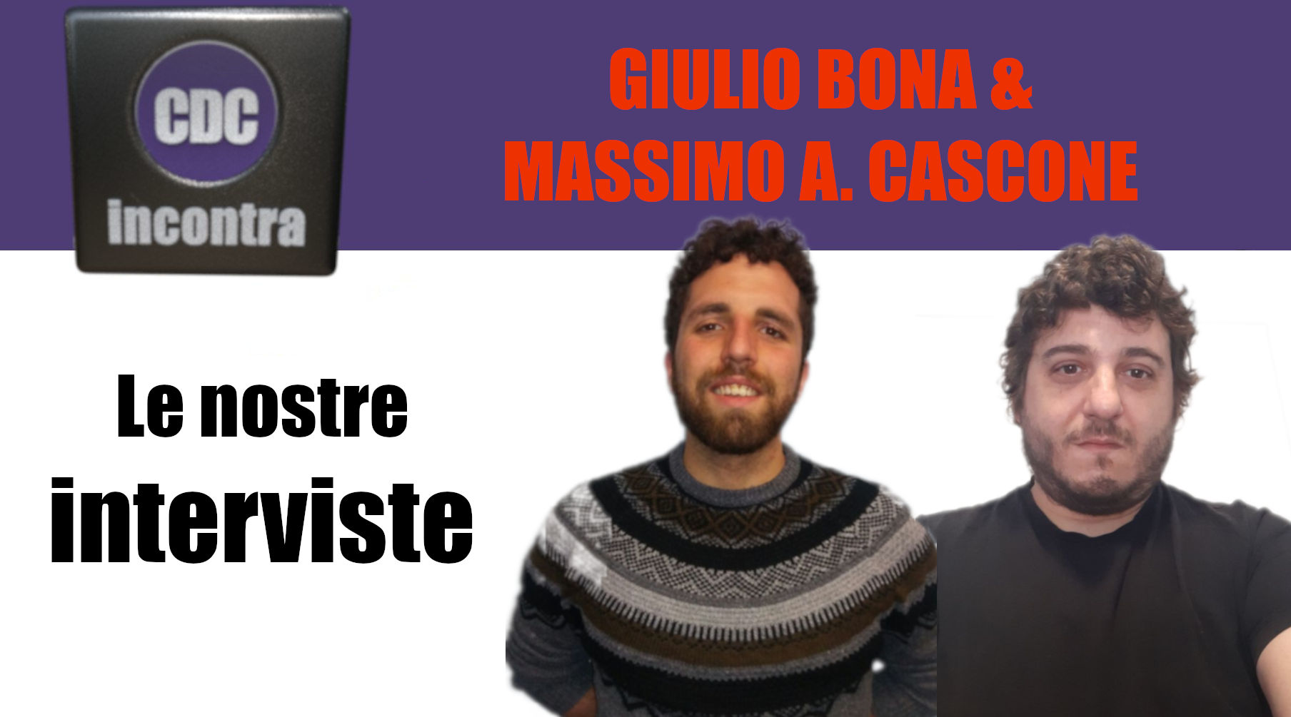 cdc incontra le nostre interviste