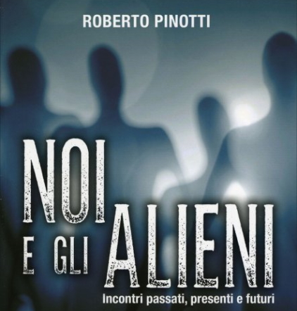 Noi e gli alieni: incontri passati, presenti e futuri