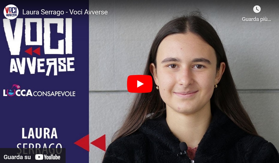 Voci Avverse – Testimonianza di Laura Serrago - Lucca Consapevole