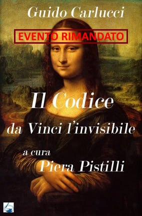 Guido Carlucci: Il Codice da Vinci l’invisibile