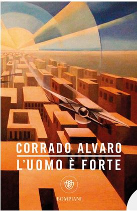Resistere a sé stessi."L’uomo è forte" di Corrado Alvaro