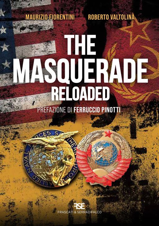 The masquerade reloaded: quando l'Italia della Guerra Fredda non era vassalla dello Zio Sam