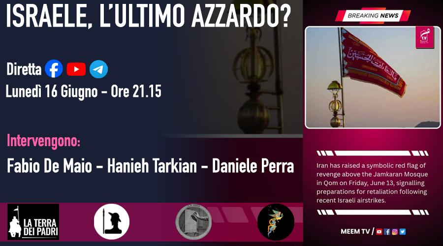 Israele, l'ultimo azzardo? {Dibattito video dalle ore 21:15}