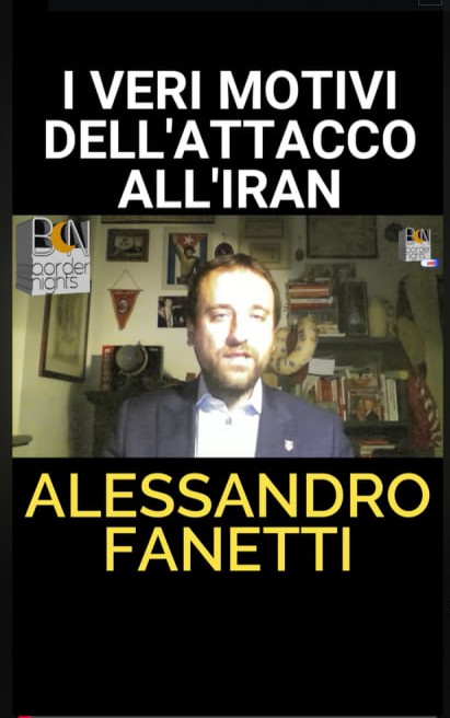 BORDER NIGHTS: ATTACCO ALL'IRAN - SCENARI E VERI OBIETTIVI - INTERVISTA AD ALESSANDRO FANETTI - VIDEO