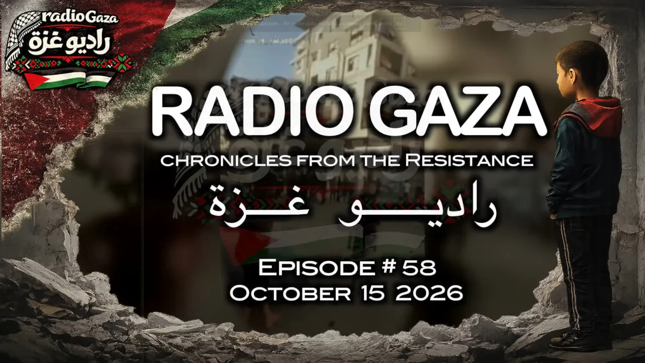 I TESTI DI RADIO GAZA #58 - "A un anno dal cessate il fuoco, il fuoco non si è ancora fermato"