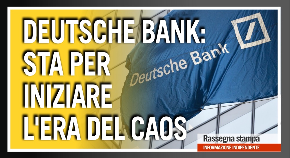 Deutsch Bank era del caos