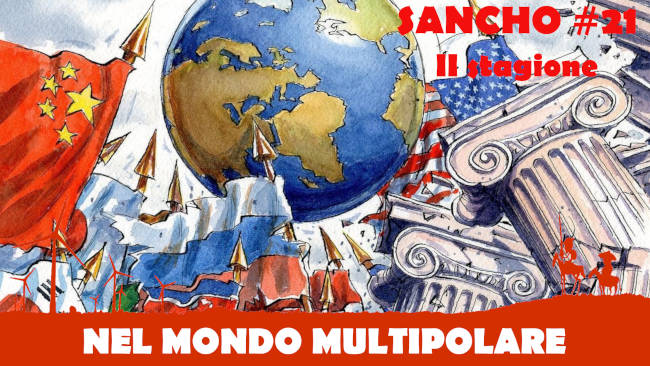 Sancho 21 II stagione - Fulvio Grimaldi - Nel mondo multipolare