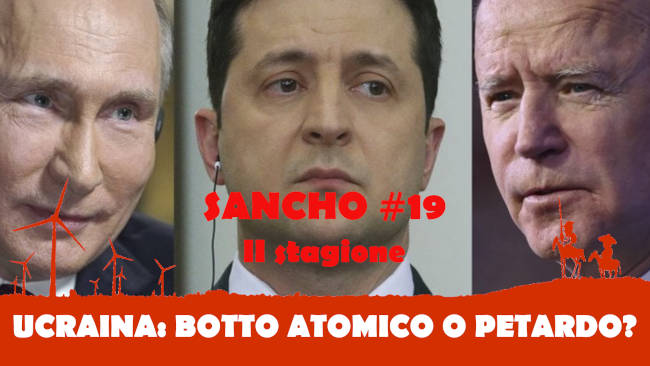 Sancho 19 II stagione - Fulvio Grimaldi - Ucraina: Botto atomico o petardo?